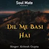 About Dil Me Basi Hai Song